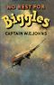 [Biggles 58] • No Rest for Biggles